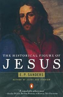 [View] PDF EBOOK EPUB KINDLE The Historical Figure of Jesus by E. Sanders 📬