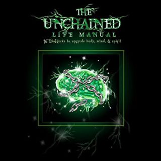 GET EBOOK EPUB KINDLE PDF The Unchained Life Manual by  Benjamin Farley,Lawrence Jertberg,Benjamin F