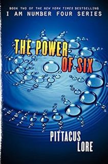 VIEW [EBOOK EPUB KINDLE PDF] The Power of Six (Lorien Legacies Book 2) by Pittacus Lore 📚