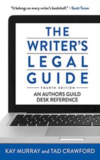 GET EPUB KINDLE PDF EBOOK The Writer's Legal Guide, Fourth Edition by  Tad Crawford &  Kay Murray 📨