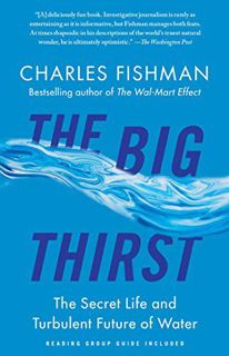 [Get] [PDF EBOOK EPUB KINDLE] The Big Thirst: The Secret Life and Turbulent Future of Water by  Char