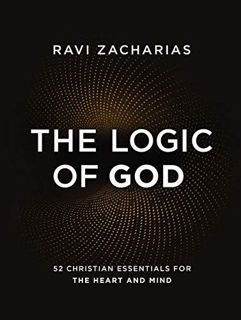 [GET] EPUB KINDLE PDF EBOOK The Logic of God: 52 Christian Essentials for the Heart and Mind by  Rav