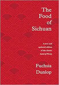 [Read] PDF EBOOK EPUB KINDLE The Food of Sichuan by Fuchsia Dunlop 🖍️