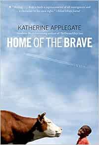 [GET] EPUB KINDLE PDF EBOOK Home of the Brave by Katherine Applegate 💜