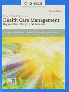 [ACCESS] [KINDLE PDF EBOOK EPUB] Shortell & Kaluzny's Health Care Management: Organization Design an