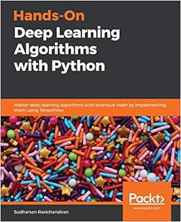 View KINDLE PDF EBOOK EPUB Hands-On Deep Learning Algorithms with Python: Master deep learning algor