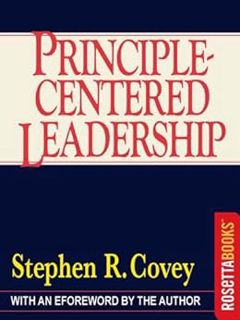 [ACCESS] [EBOOK EPUB KINDLE PDF] Principle-Centered Leadership by Stephen R. Covey 📘