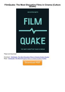 ⚡Read✔[PDF]  FilmQuake: The Most Disruptive Films in Cinema (Culture Quake)