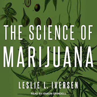 READ PDF EBOOK EPUB KINDLE The Science of Marijuana, Third Edition by  Leslie L. Iverson,Shaun Grind