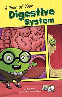 [Read] EPUB KINDLE PDF EBOOK A Tour of Your Digestive System (First Graphics: Body Systems) by  Moll