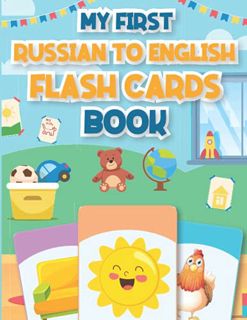 VIEW [PDF EBOOK EPUB KINDLE] My First Russian to English Flashcards & Book: Super Color Graphics, La