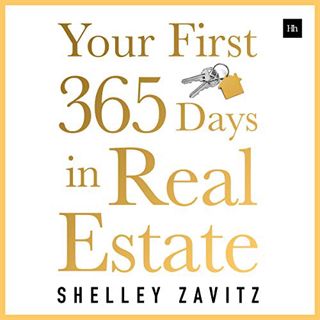 [VIEW] [PDF EBOOK EPUB KINDLE] Your First 365 Days in Real Estate: How to Build a Successful Real Es