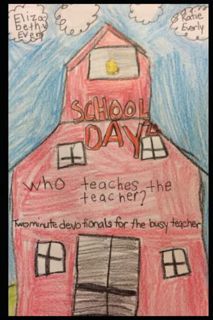 [ACCESS] EPUB KINDLE PDF EBOOK School Dayz: Who Teaches The Teacher: Two minute devotionals for the