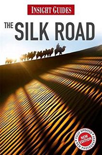 GET [EBOOK EPUB KINDLE PDF] Silk Road (Insight Guides) by  Andrew Forbes,Chris Bradley,Bradley Mayhe