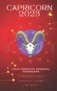 GET [PDF EBOOK EPUB KINDLE] Your Complete Capricorn 2023 Personal Horoscope: Monthly Astrological Pr