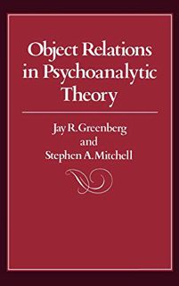 GET EPUB KINDLE PDF EBOOK Object Relations in Psychoanalytic Theory by  Jay R. Greenberg &  Stephen