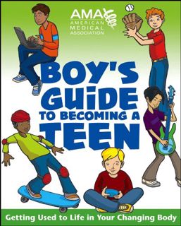 ACCESS [PDF EBOOK EPUB KINDLE] American Medical Association Boy's Guide to Becoming a Teen by  Ameri