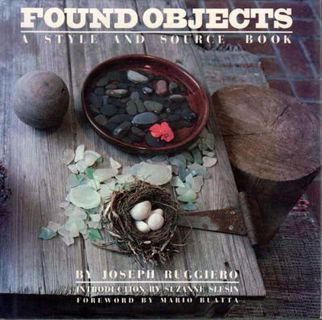 [ACCESS] PDF EBOOK EPUB KINDLE Found Objects: A Style and Source Book by  Joseph Ruggiero 📙