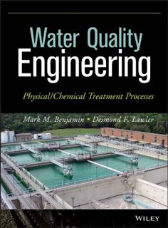 Access [PDF EBOOK EPUB KINDLE] Water Quality Engineering: Physical / Chemical Treatment Processes by