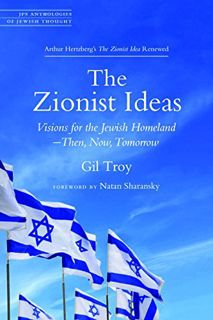 [GET] KINDLE PDF EBOOK EPUB The Zionist Ideas: Visions for the Jewish Homeland―Then, Now, Tomorrow (