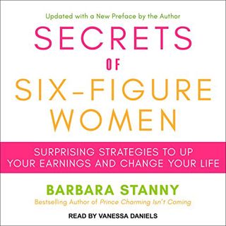 VIEW EPUB KINDLE PDF EBOOK Secrets of Six-Figure Women: Surprising Strategies to up Your Earnings an