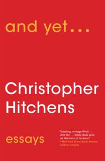 [GET] [PDF EBOOK EPUB KINDLE] And Yet...: Essays by  Christopher Hitchens 🗃️