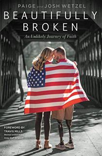 [Access] [EBOOK EPUB KINDLE PDF] Beautifully Broken: An Unlikely Journey of Faith by  Paige Wetzel &