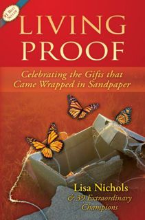 [GET] PDF EBOOK EPUB KINDLE Living Proof: Celebrating the Gifts That Came Wrapped in Sandpaper by  L