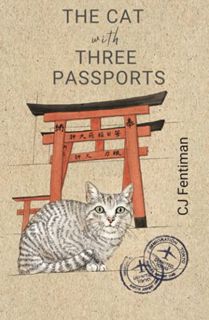 View [EBOOK EPUB KINDLE PDF] The Cat with Three Passports: What a Japanese cat taught me about an ol