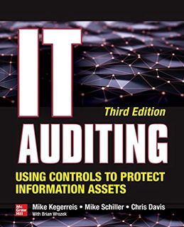 [READ] [KINDLE PDF EBOOK EPUB] IT Auditing Using Controls to Protect Information Assets, Third Editi
