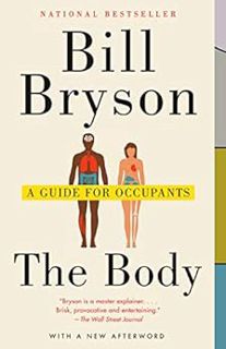 [Access] [KINDLE PDF EBOOK EPUB] The Body: A Guide for Occupants by Bill Bryson 💝