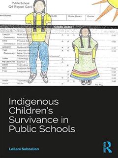 [Read] PDF EBOOK EPUB KINDLE Indigenous Children’s Survivance in Public Schools (Indigenous and Deco