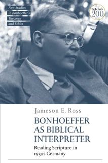 Read [KINDLE PDF EBOOK EPUB] Bonhoeffer as Biblical Interpreter: Reading Scripture in 1930s Germany