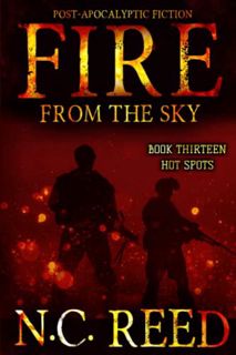[Access] [PDF EBOOK EPUB KINDLE] Fire From the Sky: Hot Spots by  N.C. Reed 📍