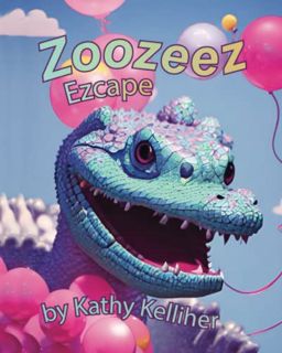 [Access] PDF EBOOK EPUB KINDLE Zoozeez Ezcape by  Kathy Kelliher &  John David Cunningham 💔