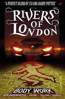 [GET] KINDLE PDF EBOOK EPUB Rivers of London Vol. 1: Body Work by  Ben Aaronovitch,Andrew Cartmel,Le