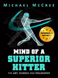 [VIEW] EPUB KINDLE PDF EBOOK Mind of a Superior Hitter: The Art, Science and Philosophy by  Michael