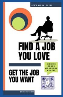 [READ] [PDF EBOOK EPUB KINDLE] Find a Job You Love and Get the Job You Want: The Only Job Hunting Gu