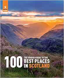 Read [EPUB KINDLE PDF EBOOK] The Rough Guide to the 100 Best Places in Scotland (Rough Guide Inspira