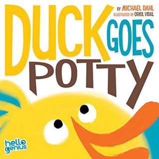 [Read] [PDF EBOOK EPUB KINDLE] Duck Goes Potty (Hello Genius) by  Michael Dahl &  Oriol Vidal √