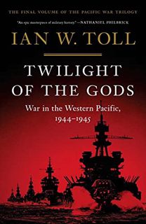 READ [EBOOK EPUB KINDLE PDF] Twilight of the Gods: War in the Western Pacific, 1944-1945 (Vol. 3) (T