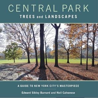 Access EBOOK EPUB KINDLE PDF Central Park Trees and Landscapes: A Guide to New York City's Masterpie