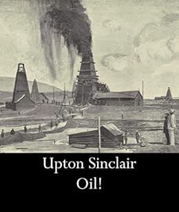 [Access] [KINDLE PDF EBOOK EPUB] Oil! by Upton Sinclair 🖋️