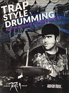 Get [EBOOK EPUB KINDLE PDF] Trap Style Drumming: Book with Online Video and Audio by  Gregory Sgrull