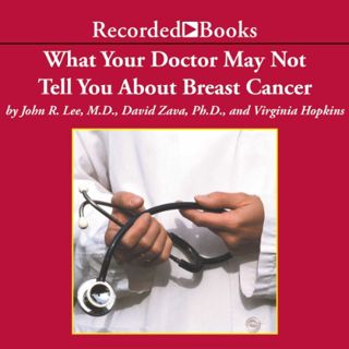 View EPUB KINDLE PDF EBOOK What your Doctor May Not Tell You About Breast Cancer: How Hormone Balanc