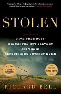 Access EPUB KINDLE PDF EBOOK Stolen: Five Free Boys Kidnapped into Slavery and Their Astonishing Ody