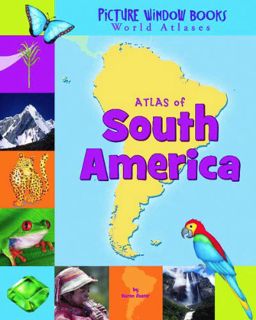[ACCESS] [EBOOK EPUB KINDLE PDF] Atlas of South America (Picture Window Books World Atlases) by  Kar