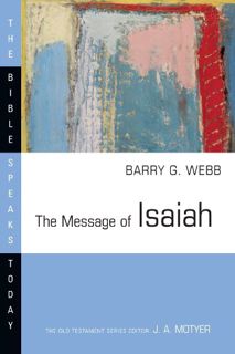 [READ] [KINDLE PDF EBOOK EPUB] The Message of Isaiah (The Bible Speaks Today Series) by  Barry G. We