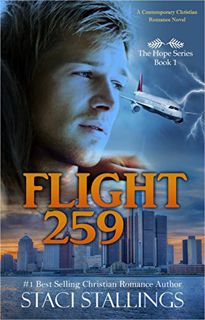 [VIEW] EBOOK EPUB KINDLE PDF Flight 259: A Contemporary Christian Romance Novel (The Hope Series Boo