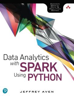 [Access] EBOOK EPUB KINDLE PDF Data Analytics with Spark Using Python (Addison-Wesley Data & Analyti